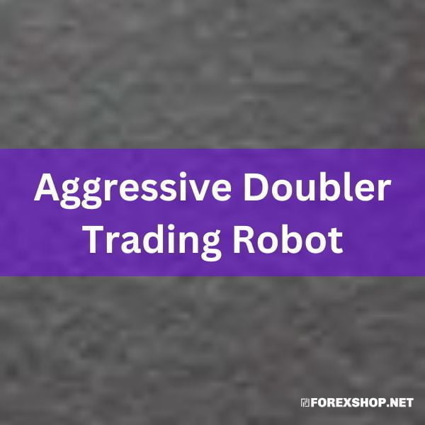 Aggressive Doubler Trading Robot: Skyrocket your forex earnings in weeks. Attach, activate, and achieve swift gains. No more waiting. Opt for aggressive, rapid results.