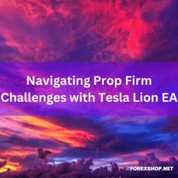 Explore how Tesla Lion EA, an automated forex trading system, can help you ace prop firm evaluations. This guide covers its features, pros, and cons.