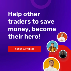 "Promotional graphic with text 'Help other traders to save money, become their hero!' featuring a 'Refer a Friend' button and images of four diverse individuals."